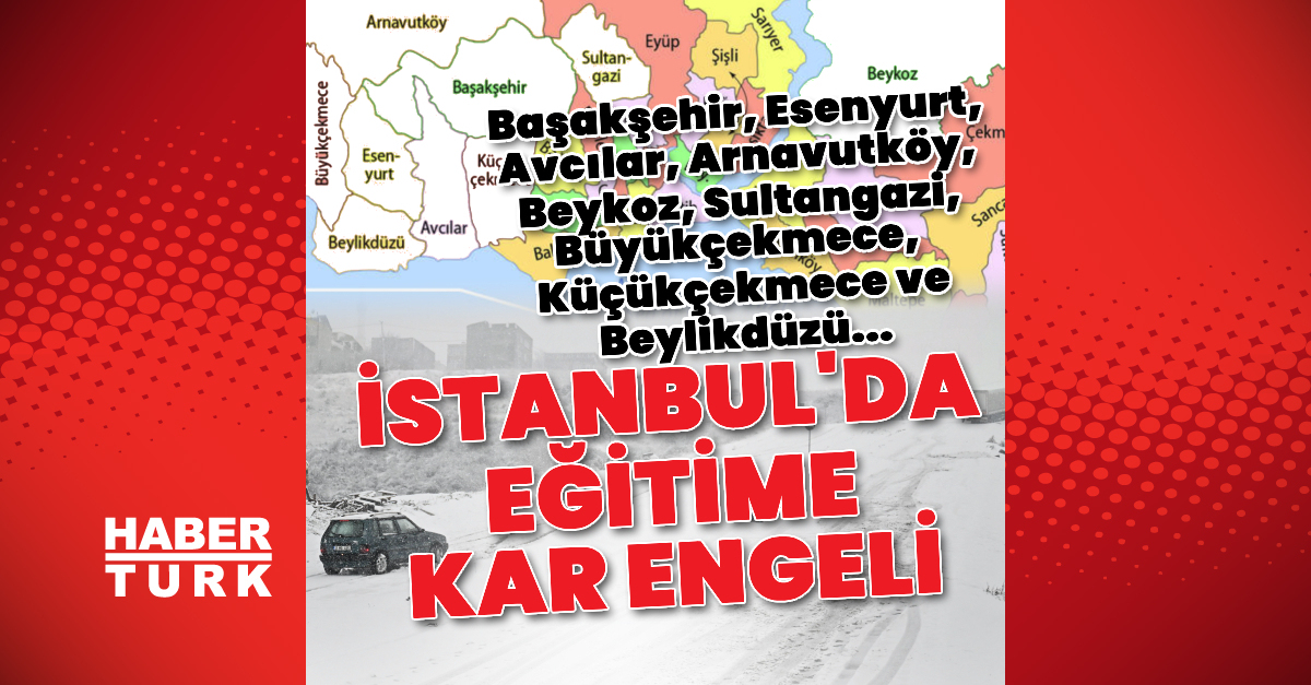 İstanbul’da 9 ilçede okullar tatil!